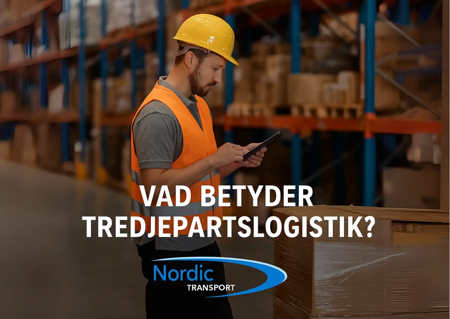 Vad betyder tredjepartslogistik=