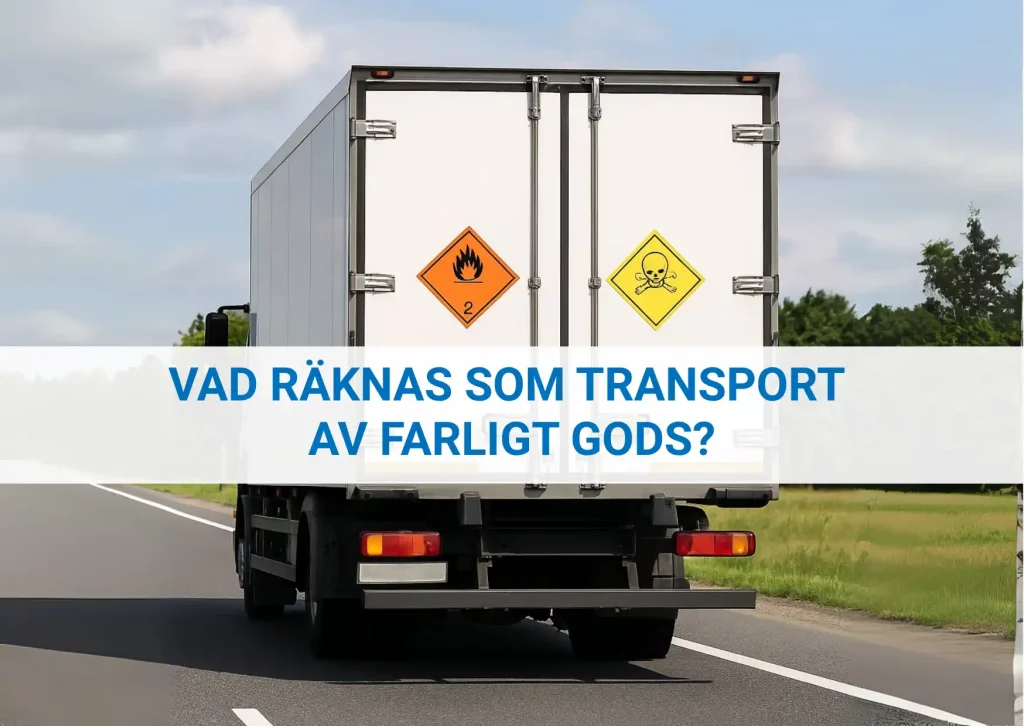Vad räknas som transport av farligt gods?