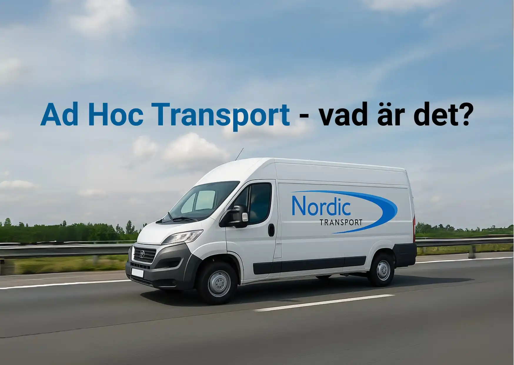 Ad Hoc Transport - vad är det?