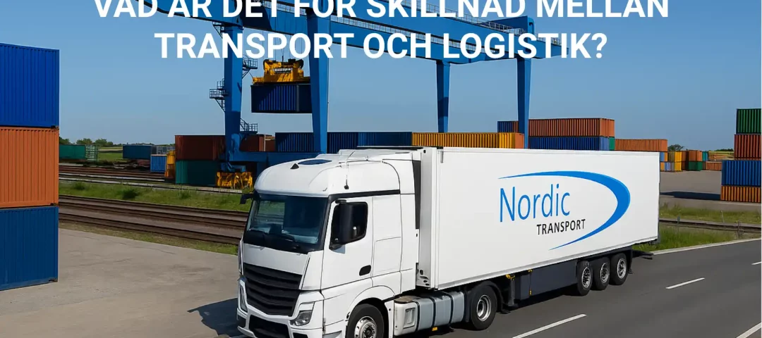 Vad är det för skillnad mellan transport och logistik?