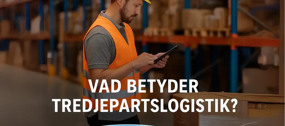 Vad betyder tredjepartslogistik=