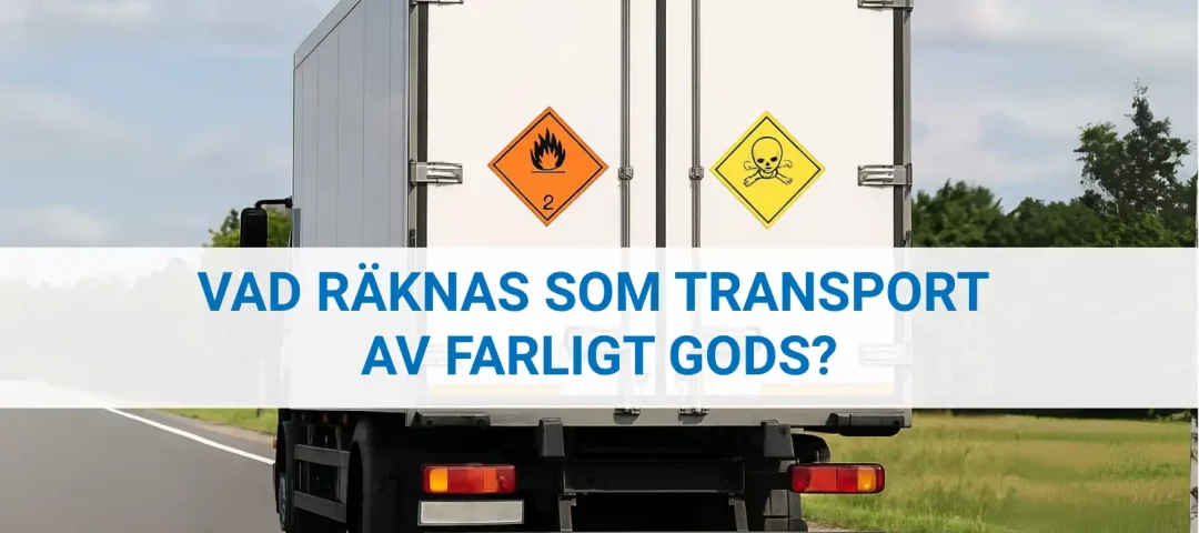 Vad räknas som transport av farligt gods?